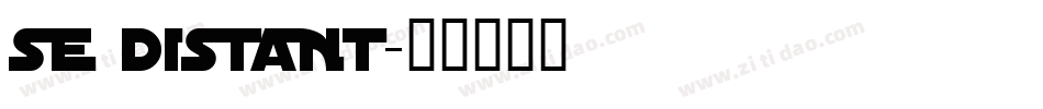 se distant字体转换